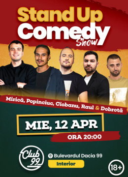 Stand Up la Club 99 cu Mirică, Popinciuc, Ciobanu, Raul, Dobrotă