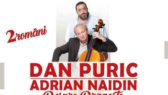 Dan Puric si Adrian Naidin – 2 Români Despre Dragoste