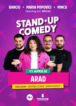 Arad: Stand-up cu Maria Popovici, Mincu și Banciu