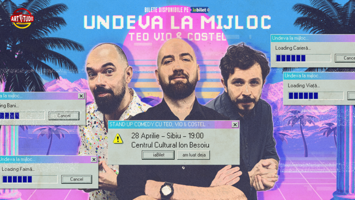 Sibiu: Teo, Vio și Costel - Undeva la Mijloc | Stand Up Comedy Show Ora 19:00
