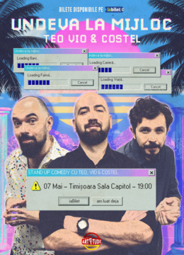 Timișoara: Teo, Vio și Costel - Undeva la Mijloc | Stand Up Comedy Show 1 Ora 19:00