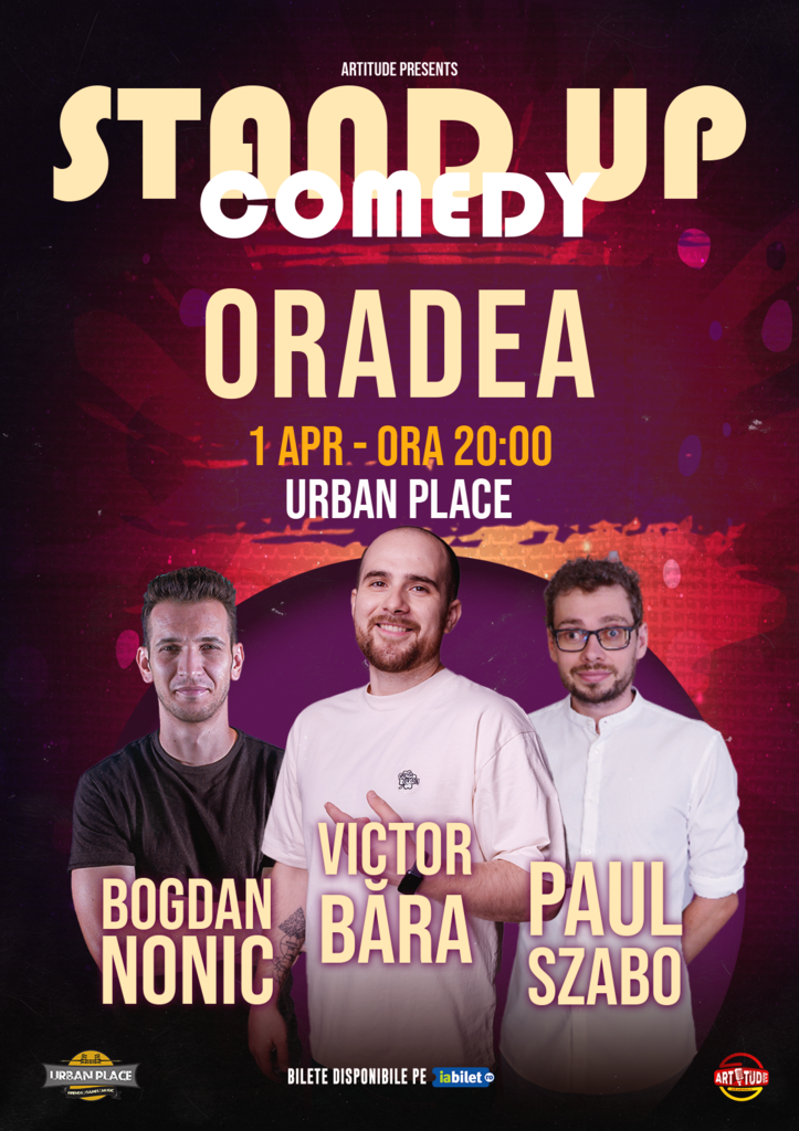 Oradea: Victor Băra, Bogdan Nonic & Paul Szabo - Stand Up Comedy Show