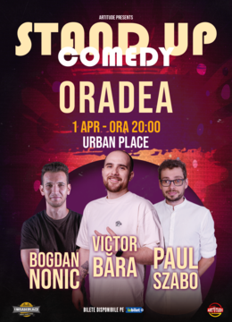 Oradea: Victor Băra, Bogdan Nonic & Paul Szabo - Stand Up Comedy Show
