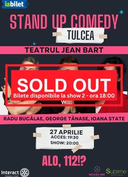 Tulcea: Stand-up Comedy cu Radu Bucalae, George Tanase si Ioana State - "Alo, 112!?” ORA 20:00
