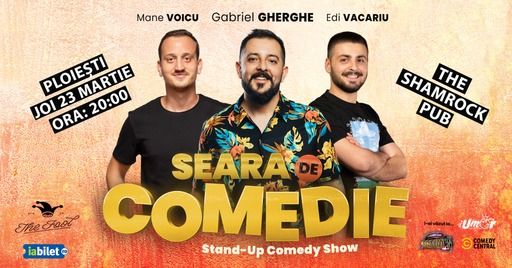 Ploiesti: Stand Up Comedy | Gabriel Gherghe, Mane Voicu si Edi Vacariu
