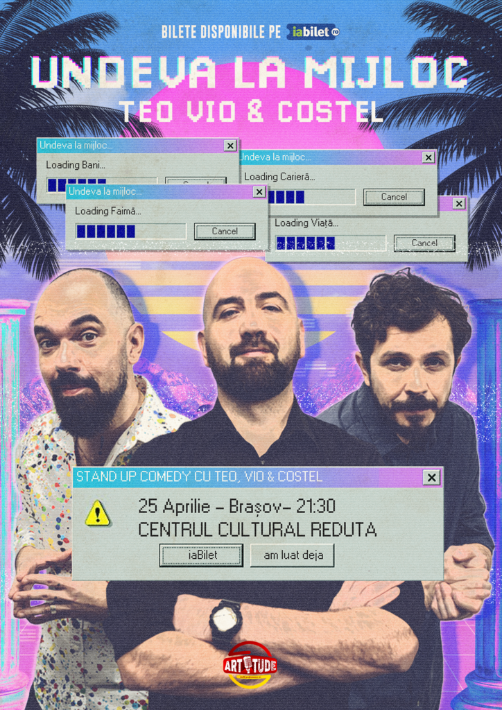 Brașov: Teo, Vio și Costel - Undeva la Mijloc | Stand Up Comedy Show 4 ora 21:30