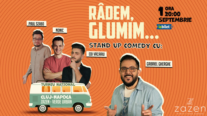 Cluj-Napoca: Râdem, Glumim... Stand-up Comedy cu Gherghe, Vacariu, Szabo si Nonic