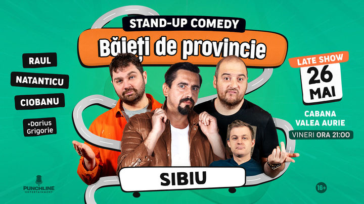 Sibiu: Stand-up cu Natanticu, Ciobanu & Raul - Băieți de Provincie (Late Show)