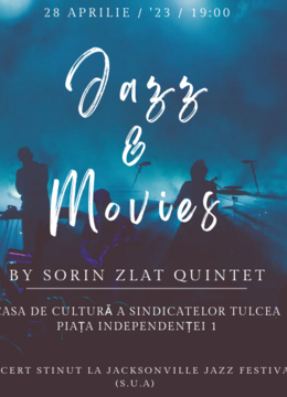 Tulcea: Jazz & Movies by Sorin Zlat Quintet