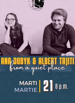 Concert from a quiet place w/ Ana Dubyk & Albert Tajiti