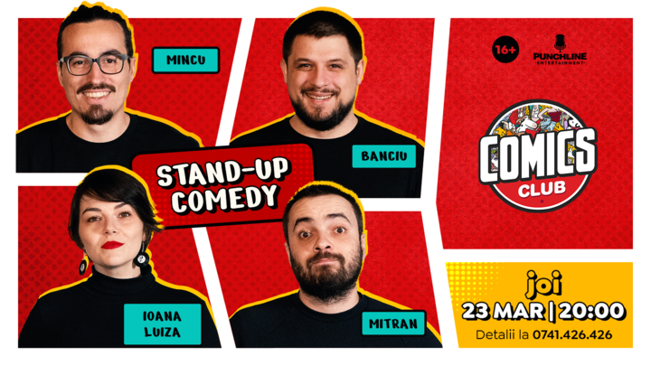 Stand-up cu Mincu, Banciu, Ioana Luiza și Mitran la ComicsClub!
