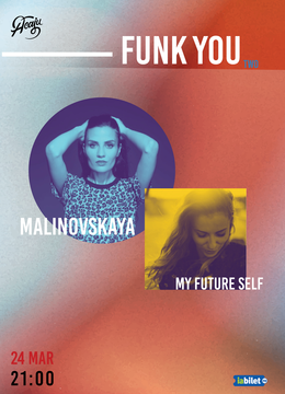 Iași: Funk You w/ Malinovskaya & My Future Self
