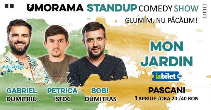 Pascani: Standup Comedy cu Bobi, Petrică şi Pupăza @Mon Jardin
