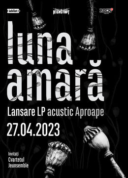 Brasov: Luna Amara si Cvartetul Jeunsemble  - Lansare vinil "Aproape"