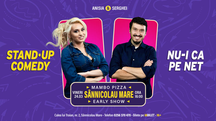 Sânnicolau Mare: Early Show Stand Up cu Anisia si Serghei
