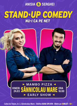 Sânnicolau Mare: Early Show Stand Up cu Anisia si Serghei