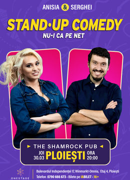 Ploiesti: Stand Up cu Anisia si Serghei