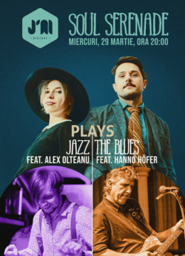 Concert  Soul Serenade plays • The blues feat. Hanno Höfer • jazz feat. Alex Olteanu