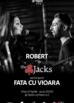Constanța: Robert & The Jacks - Special Guest Fata cu Vioara
