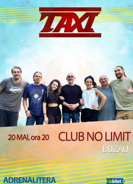 Buzău: Trupa Taxi @club No Limit – 20 mai