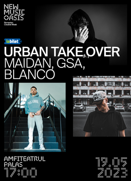Iasi: NeMo (New Music Oasis): Urban Takeover cu Maidan, Gsa, Comann si Blanco