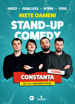 Constanța | Stand-up Comedy cu Mirica, Luiza, Mitran si Virgil | Niste Oameni