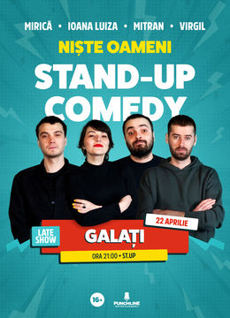 Galați | Stand-up Comedy cu Mirica, Luiza, Mitran si Virgil | Niste Oameni (Late Show)