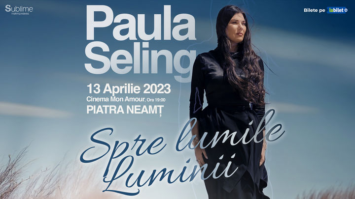 Piatra Neamt: Paula Seling - "Spre Lumile Luminii" - Concert de Pricesne si Cantece Sfinte