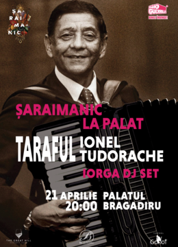 Șaraimanic la Palat: Taraful Ionel Tudorache