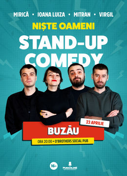 Buzău | Stand-up Comedy cu Mirica, Luiza, Mitran si Virgil | Niste Oameni