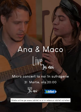 Iași: Ana & Maco - Live La noi