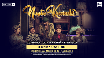 Cluj-Napoca: Nunta lui Krecinski // Liviu Pintileasa, Mihai Bendeac, Mihaela Teleoaca, Vlad Dragulin