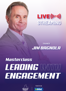 Masterclass with Jim Bagnola: Leading with Engagement (Live Streaming)