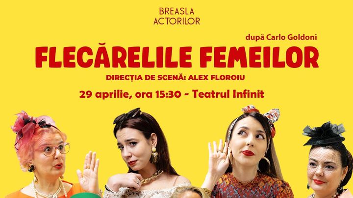 Breasla Actorilor: Flecărelile femeilor @ Teatrul Infinit