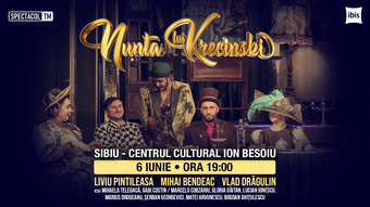 PREMIERA Sibiu: Nunta lui Krecinski //  Liviu Pintileasa, Mihai Bendeac, Mihaela Teleoacă, Vlad Drăgulin