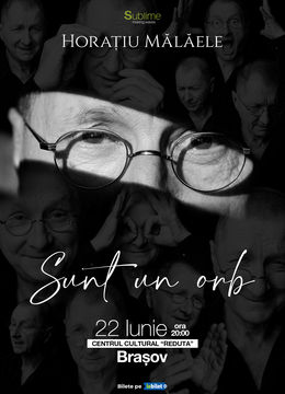 Sunt un orb - Horatiu Malaele @ Brasov