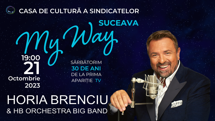 Suceava: My Way - Horia Brenciu & Big Band Orchestra