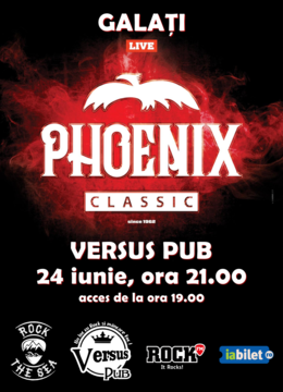 Galati: Phoenix@ Versus Pub