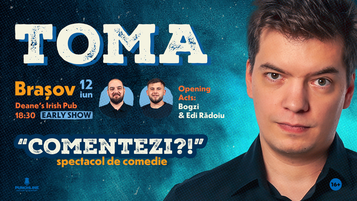 Brașov: "Comentezi?!" One Man Show cu Toma Show 1