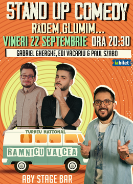 Râmnicu Vâlcea: Stand Up Comedy | Gabriel Gherghe, Edi Vacariu și Paul Szabo