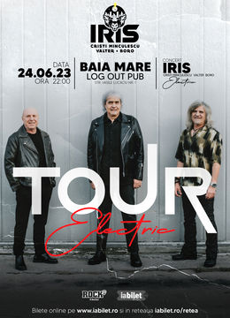 Baia Mare: Concert IRIS Cristi Minculescu, Valter & Boro - Electric Tour 2023