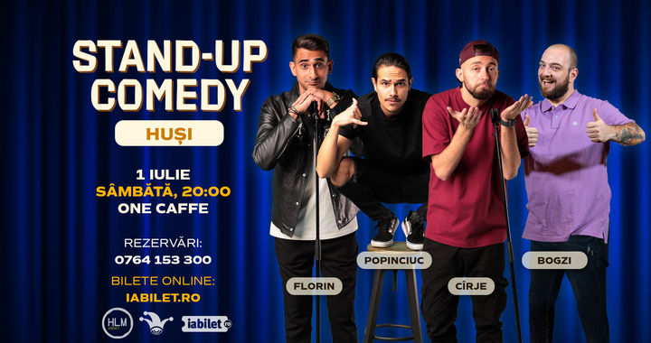 Huși: Stand-up comedy cu Cîrje, Florin, Popinciuc și Bogzi