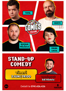 Stand-up cu Cristi, Toma, Mălăele și Ioana Luiza la ComicsClub!