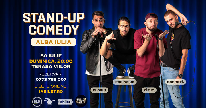 Alba Iulia: Stand-up comedy cu Cîrje, Florin, Dobrotă și Popinciuc
