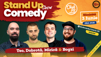 Stand Up Comedy cu Teo, Dobrotă, Mirică & Bogzi