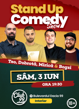 Stand Up Comedy cu Teo, Dobrotă, Mirică & Bogzi