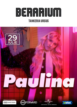 Iași: Concert Paulina @ BERARIUM Tankeria Ursus