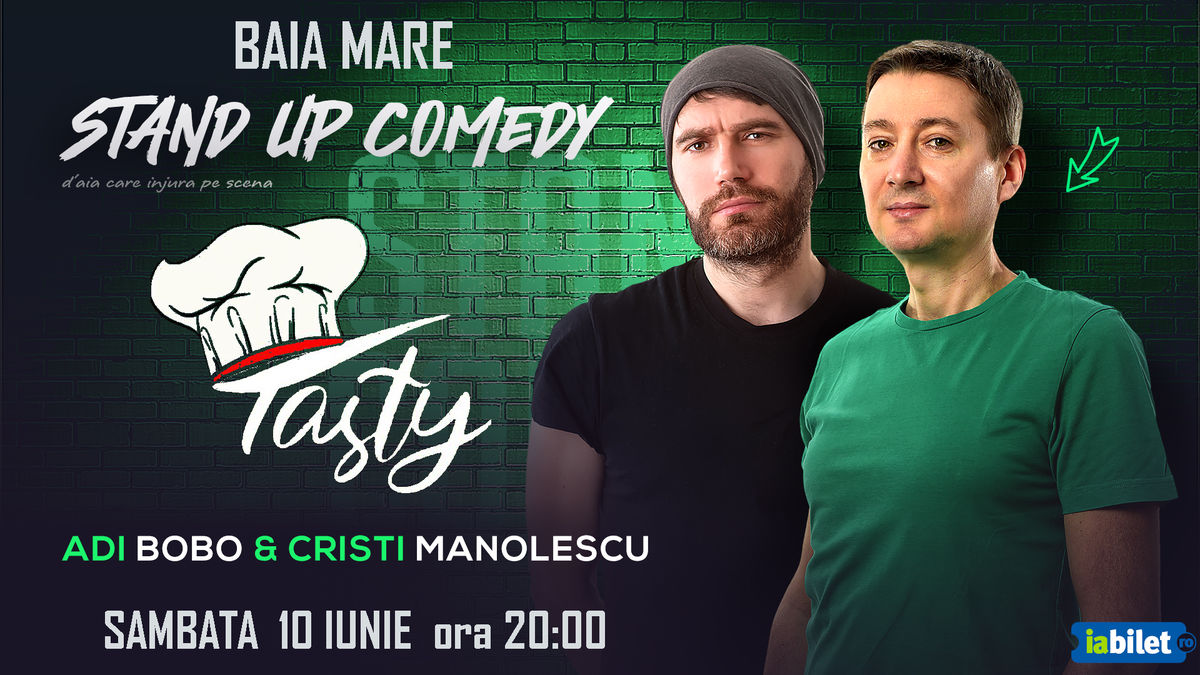 Bilete Baia Mare Stand Up Comedy Adi Bobo Si Cristi Manolescu 10 Iun 23 Ora 20 00