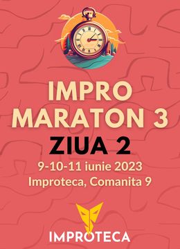 Impro Maraton 3  Editia de vara 2023 10 Iunie