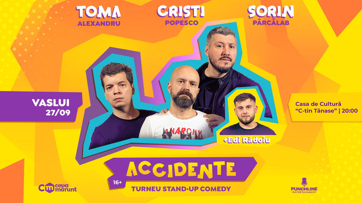 Vaslui: Stand-up Comedy cu Toma, Cristi & Sorin Pârcălab